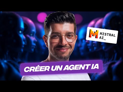 Comment créer un agent IA avec Mistral AI (Tuto 2025)